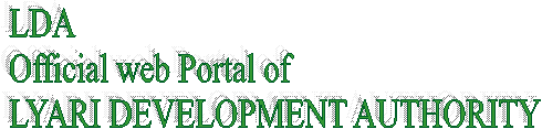 LDA
Official web Portal of 
LYARI DEVELOPMENT AUTHORITY
